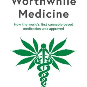 A Worthwhile Medicine: How the world's first cannabis-based medication was approved One Day Deal
