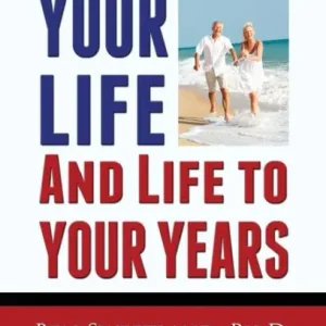Add Years to Your Life and Life to Your Years: Live a Longer and Better Life Fast Shipping