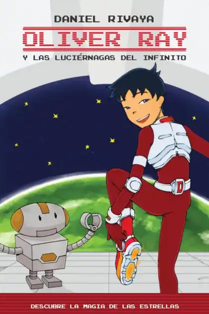 Best Seller Oliver Ray y las Luciernagas del Infinito: Descubre la magia de las estrellas