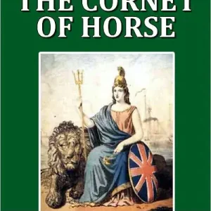 The Cornet of Horse by G. A. Henty [Henty Adventures #8] While Supplies Last