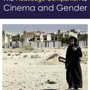 Direct From Factory The Routledge Companion to Cinema & Gender