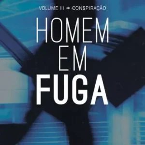 VOLUME III - CONSPIRAÇÃO - HOMEM EM FUGA Brand New