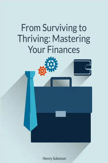From Surviving to Thriving: Mastering Your Finances Shop Now