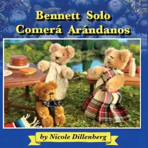 Bargain Bennett Solo Comera Arandanos: Bennett Will Only Eat Blueberries - Spanish Edition