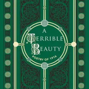 A Terrible Beauty: Poetry of 1916 Professional Grade