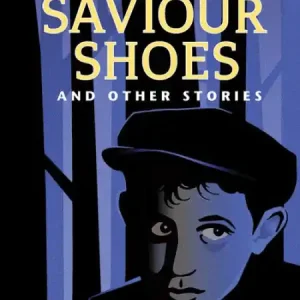 The Saviour Shoes and Other Stories Clearance