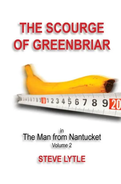 The Scourge of Greenbriar in The Man from Nantucket Volume 2 Express Delivery