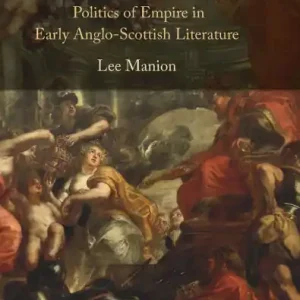 The Recognition of Sovereignty: Politics of Empire in Early Anglo-Scottish Literature Free Returns