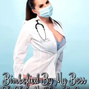 Bimbofied By My Boss To Take My Friend's Son : MILF To Bimbo 5 (Milf Erotica Bimbofication Erotica Breeding Erotica) Exclusive
