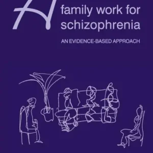 Price Drop Advanced Family Work for Schizophrenia: An Evidence-Based Approach