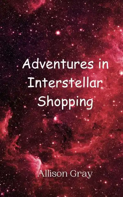 Same Day Shipping Adventures in Interstellar Shopping
