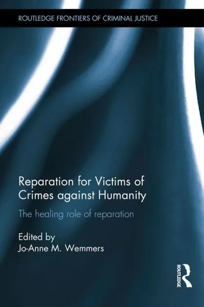 Reparation for Victims of Crimes against Humanity: The healing role of reparation Big Sale