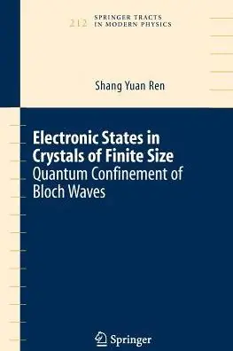 Buy Direct Electronic States in Crystals of Finite Size: Quantum confinement of Bloch waves