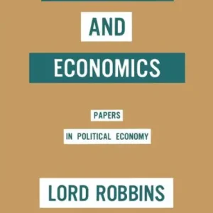 Authentic Politics and Economics: Papers in Political Economy