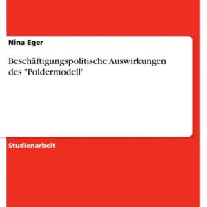 Beschäftigungspolitische Auswirkungen des "Poldermodell" Time-Limited