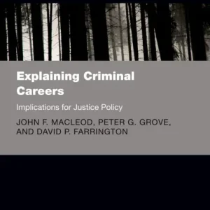 Fan Favorite Explaining Criminal Careers: Implications for Justice Policy