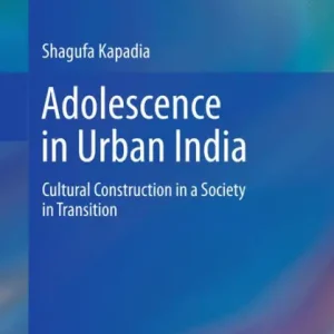 Clearance Adolescence in Urban India: Cultural Construction in a Society in Transition