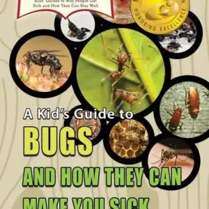 A Kid's Guide to Bugs and How They Can Make You Sick Best Seller