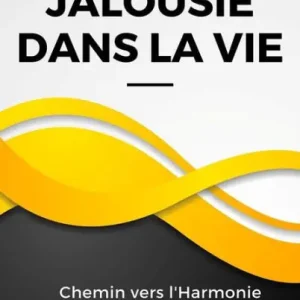 Éviter la Jalousie dans la Vie : Chemin vers l'Harmonie et la Confiance en Soi Affordable