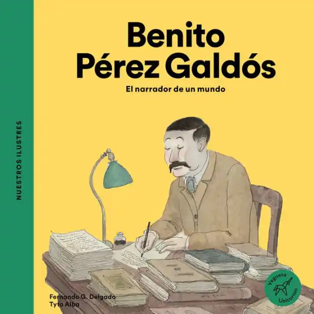 New Arrival Benito Pï¿½rez Galdï¿½s: El narrador de un mundo / The narrator of a world