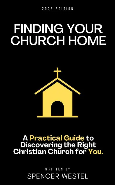 Finding Your Church Home: A Practical Guide to Discovering the Right Christian Church for You Big Sale