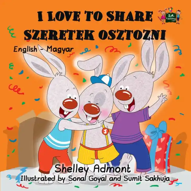 I Love to Share Szeretek osztozni: English Hungarian Bilingual Book Fresh Stock