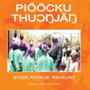Top Pick Pioocku Thuongjang: the Elementary Modern Standard Dinka: The Elementary Modern Standard Dinka