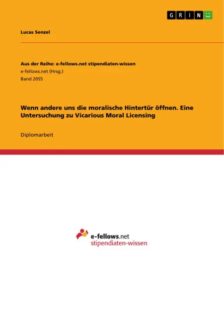 Limited Edition Wenn andere uns die moralische Hintertür öffnen. Eine Untersuchung zu Vicarious Moral Licensing