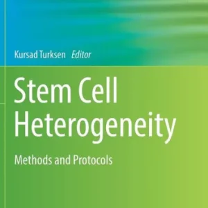 Top Pick Stem Cell Heterogeneity: Methods and Protocols
