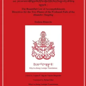 Fast Shipping The Bountiful Cow of Accomplishments: Directives for the Two Phases of the Profound Path of the Khandro Thugthig