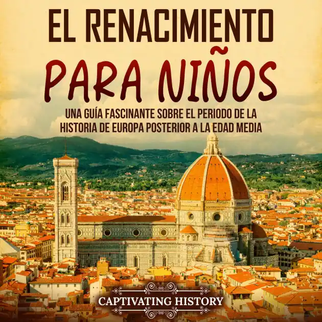 El Renacimiento para niños: Una guía fascinante sobre el periodo de la historia de Europa posterior a la Edad Media Hot Picks