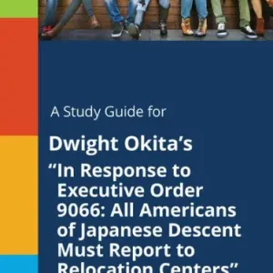 Price Cut A Study Guide for Dwight Okita's "In Response to Executive Order 9066: All Americans of Japanese Descent Must REFort to Relocation Centers"