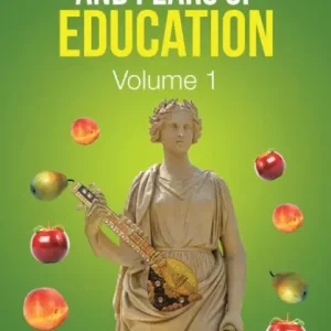 PLUMS, PEACHES and PEARS of EDUCATION: VOLUME I Wholesale