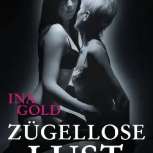 Zügellose Lust: Erotischer Roman Mega Sale