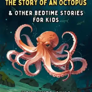 The Story of an Octopus: & Other Bedtime Stories For Kids Express Delivery