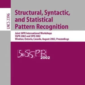 Structural, Syntactic, and Statistical Pattern Recognition: Joint IAPR International Workshops SSPR 2002 and SPR 2002, Windsor, Ontario, Canada, August 6-9, 2002. Proceedings Fast Shipping