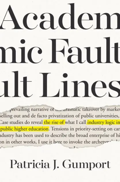 Academic Fault Lines: The Rise of Industry Logic in Public Higher Education Viral