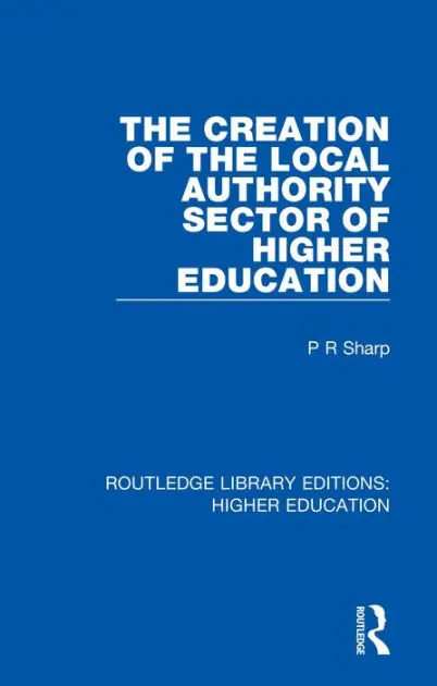 The Creation of the Local Authority Sector of Higher Education Handmade