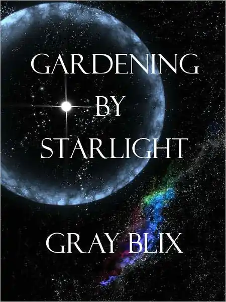 Clearance Gardening by Starlight