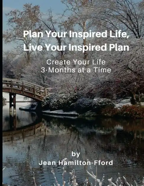 Plan Your Inspired Life, Live Your Inspired Plan: Create Your Life 3-Months at a Time Free Shipping