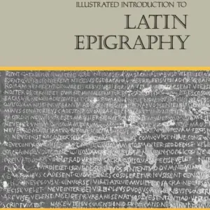 Trending Illustrated Introduction to Latin Epigraphy