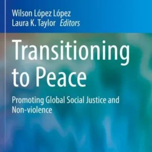 Transitioning to Peace: Promoting Global Social Justice and Non-violence While Supplies Last