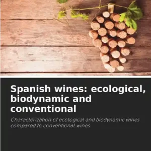 Top Pick Spanish wines: ecological, biodynamic and conventional
