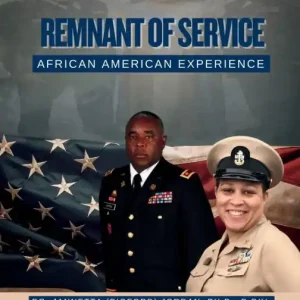 Remnant of Service: African American Experience: Don’t Miss Out