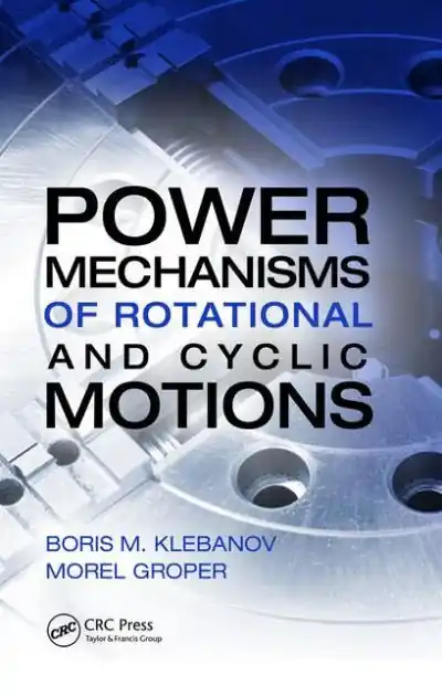 Power Mechanisms of Rotational and Cyclic Motions New Release