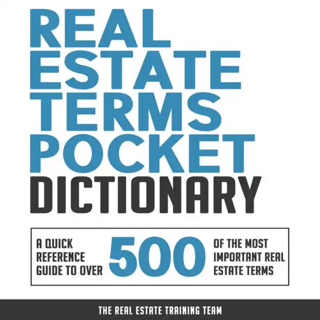 Modern Real Estate Terms Pocket Dictionary: A Quick Reference Guide to over 500 of the Most Important Real Estate Terms