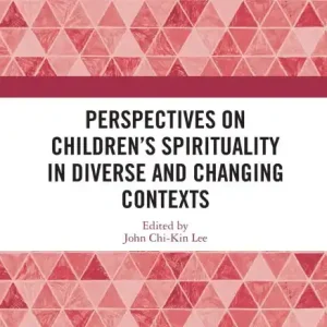 Perspectives on Children's Spirituality in Diverse and Changing Contexts New Arrival
