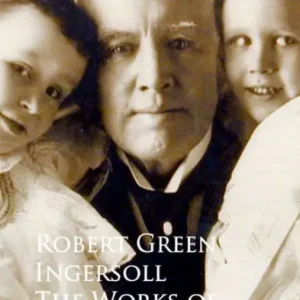 Big Sale The Works of Robert G. Ingersoll XII
