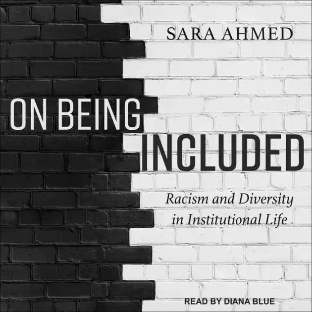 Big Sale On Being Included: Racism and Diversity in Institutional Life