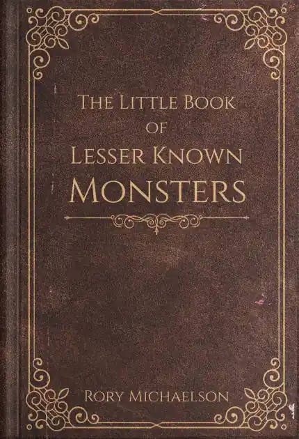 Time-Limited The Little Book of Lesser Known Monsters: A short story collection from the Lesser Known Monsters universe.